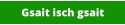 Gsait isch gsait