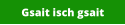Gsait isch gsait