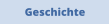 Geschichte